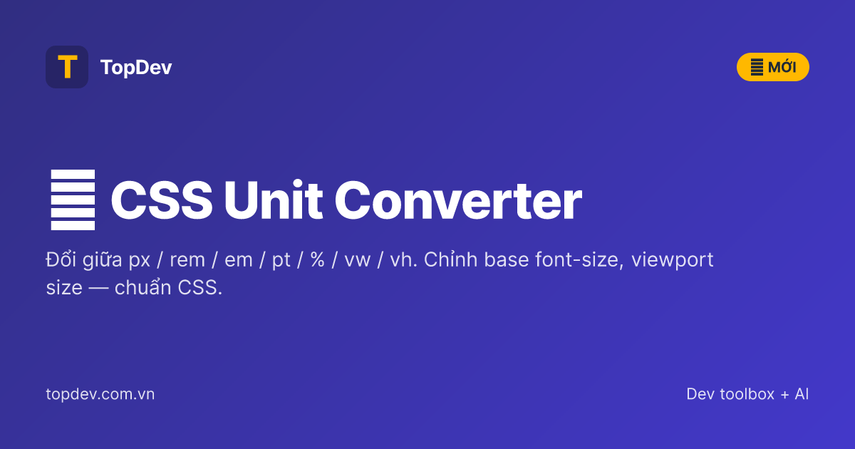 CSS Unit Converter — px ↔ rem ↔ em | TopDev